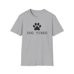 Dog Tired T-Shirt