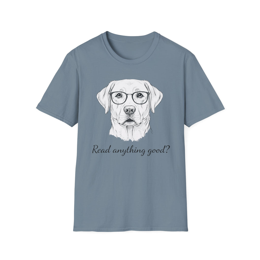Read Anything Good? T-Shirt