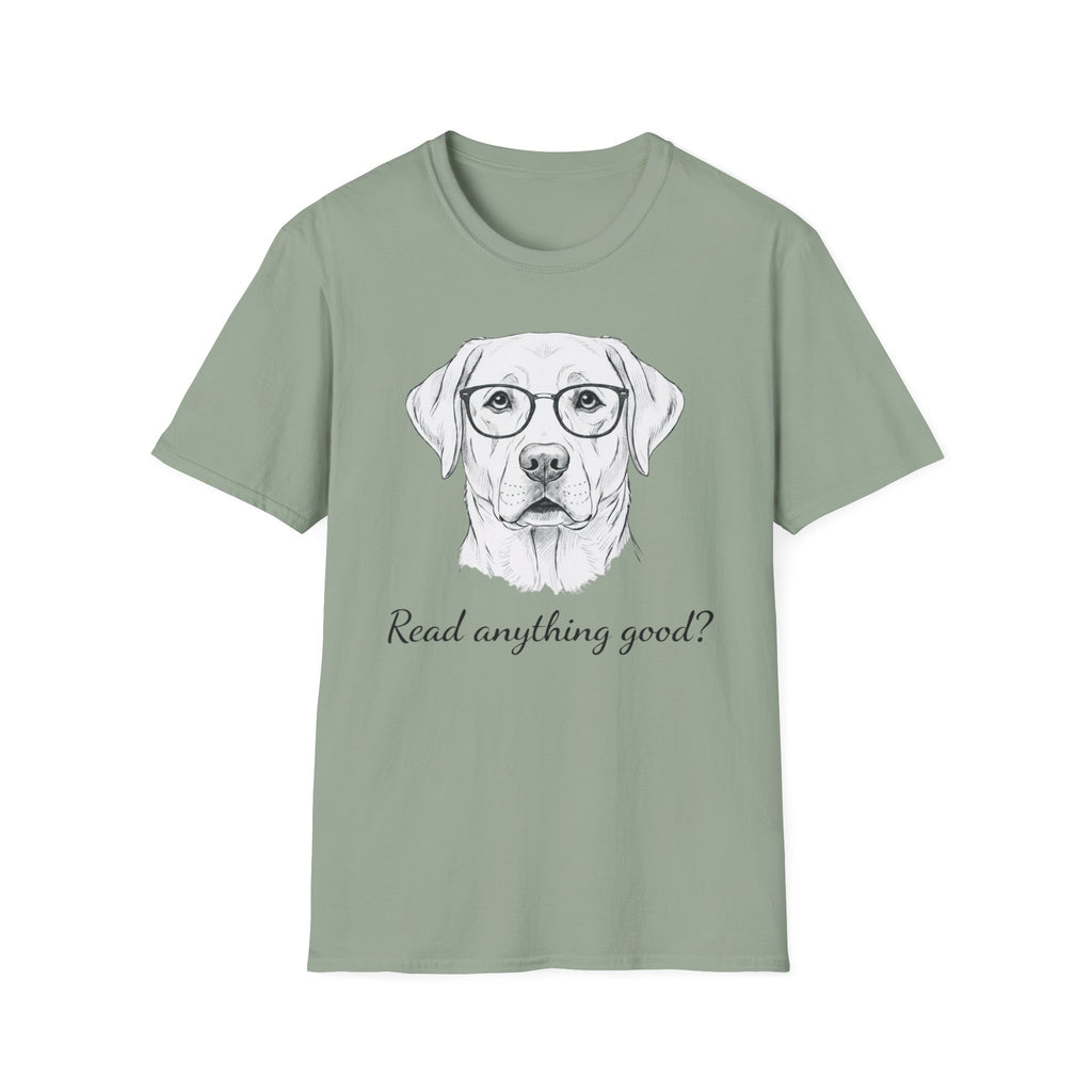 Read Anything Good? T-Shirt