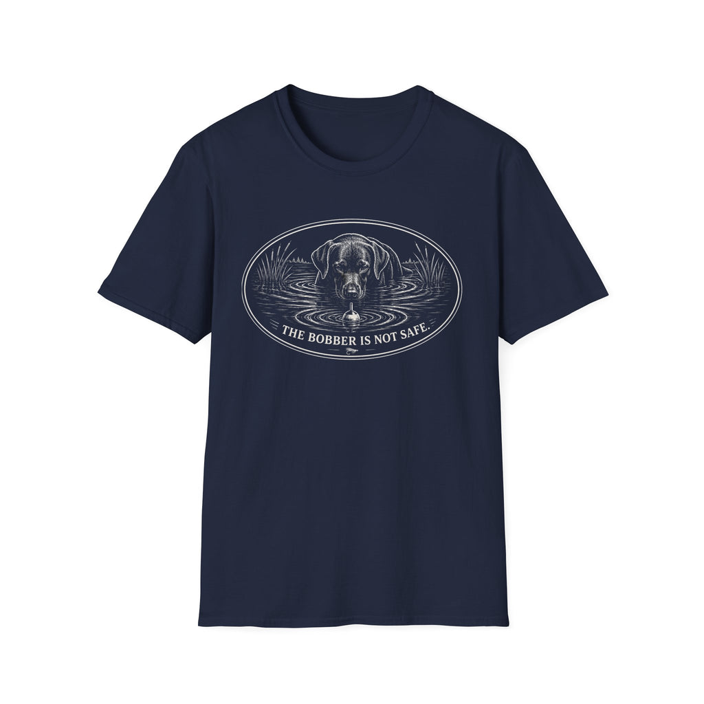 Bobber Not Safe T-Shirt