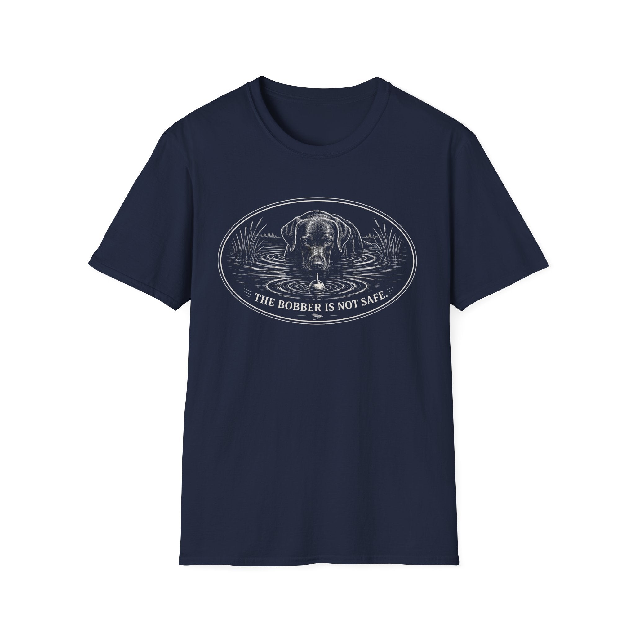 Bobber Not Safe T-Shirt