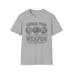 Choose Your Weapon T-Shirt