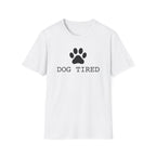 Dog Tired T-Shirt