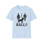 Ball! T-Shirt