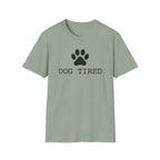 Dog Tired T-Shirt