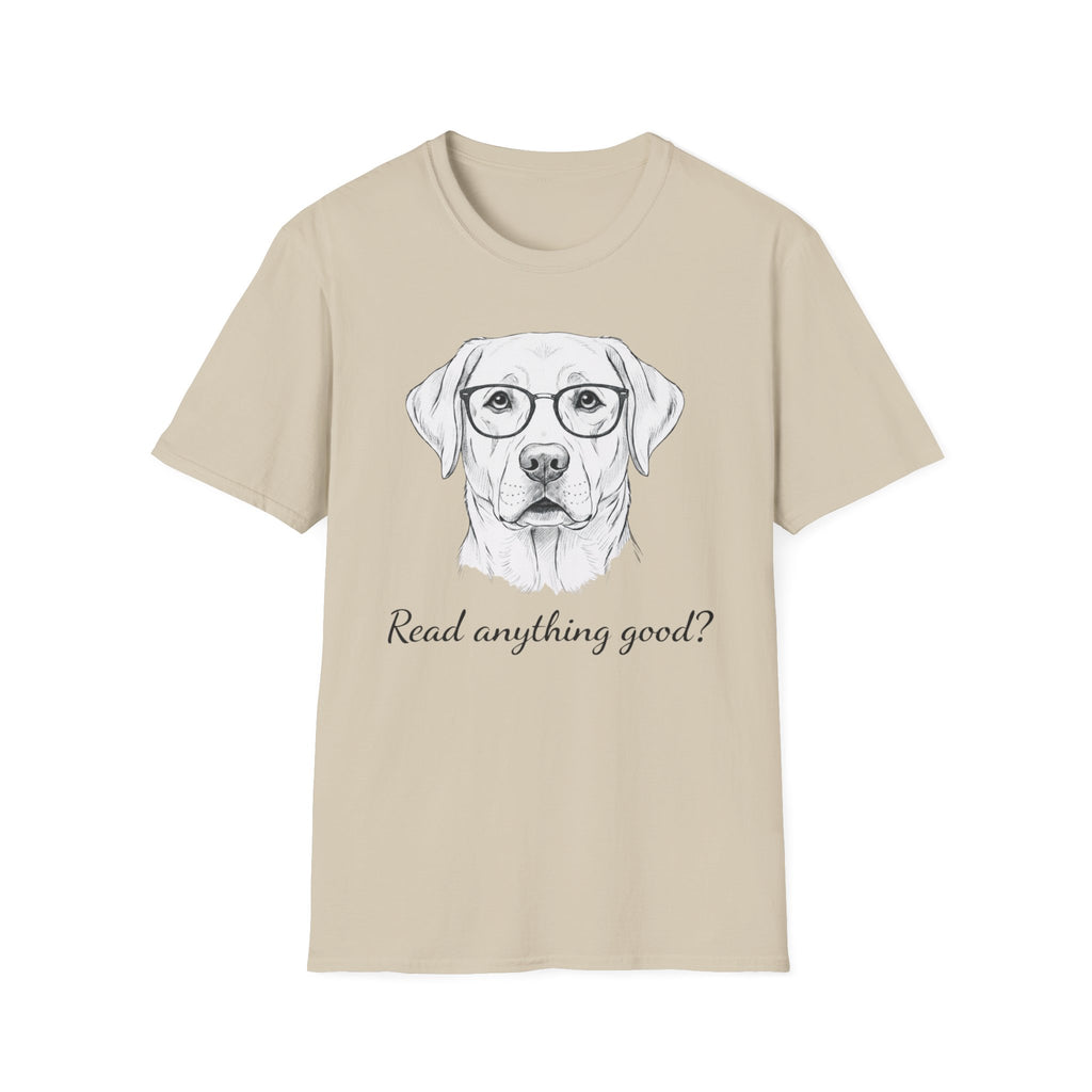 Read Anything Good? T-Shirt