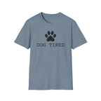 Dog Tired T-Shirt