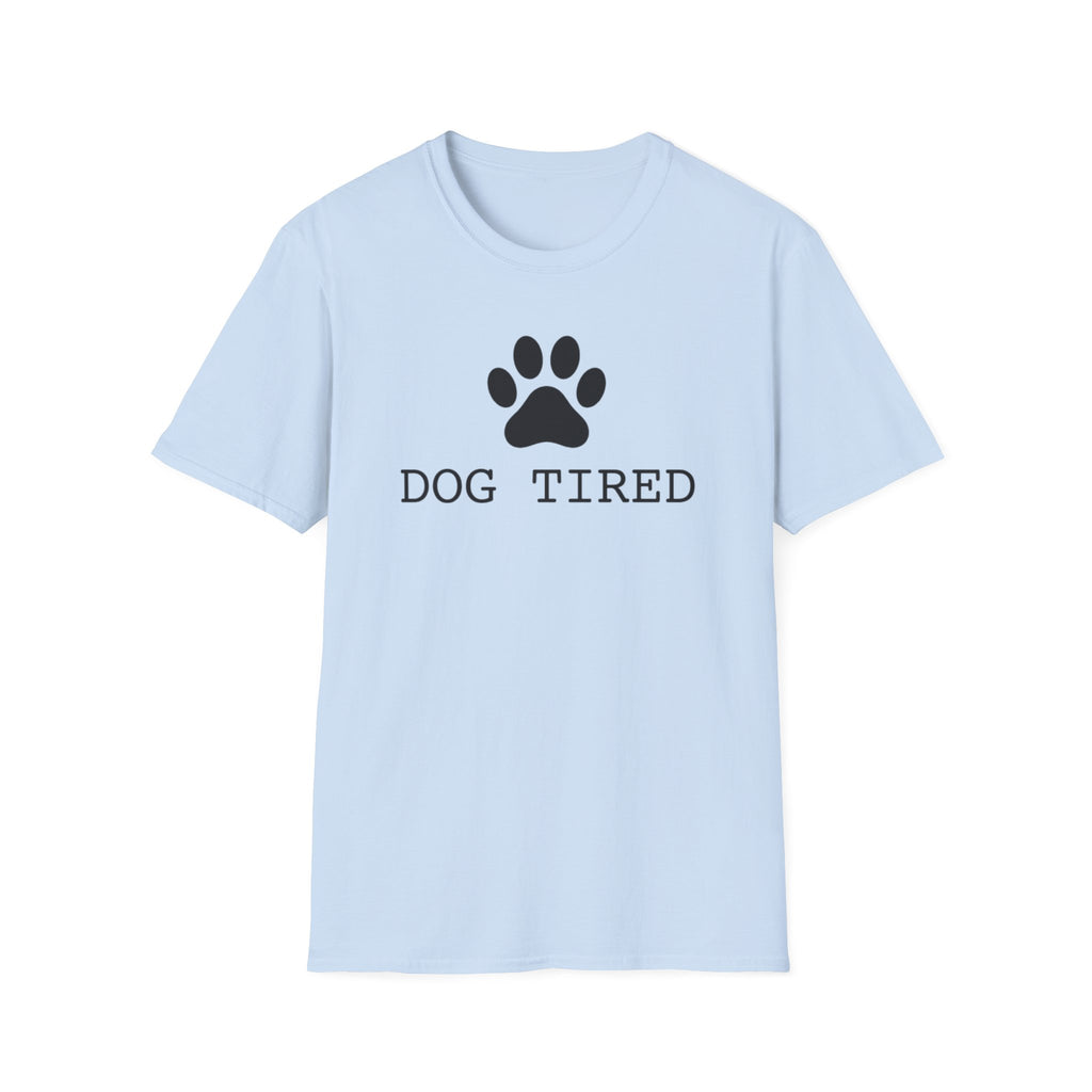 Dog Tired T-Shirt