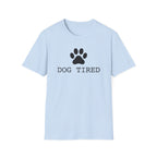 Dog Tired T-Shirt
